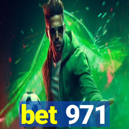 bet 971